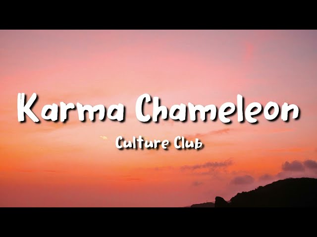 Culture Club - Karma Chameleon (lyrics) class=