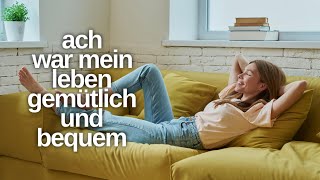 Ach war mein Leben sicher/bequem/gemütlich. Denkst Du Das in den letzten Sekunden deines Lebens