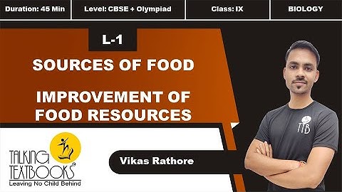 L-1 Source of Food | Chapter 4 Improvement In Food Resources Class 9 | Vikas Rathore | TTB