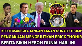 🔴 BIKIN HEBOH PIALA DUNIA !! KEPUTUSAN ANEH UTUSAN DONALD TRUMP ~ PENGAKUAN MENGEJUTKAN ERICK THOHIR