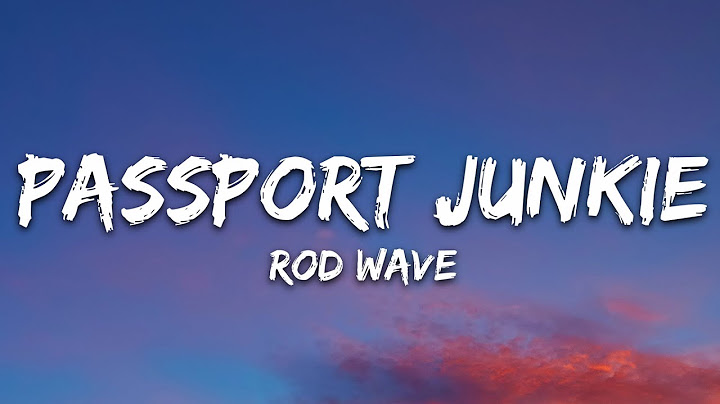 Rod Wave - Passport Junkie (Lyrics)