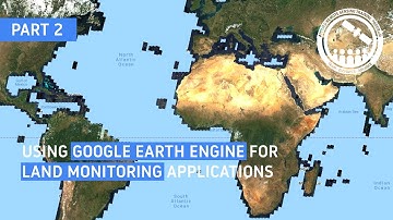 NASA ARSET: Land Cover Classification and Accuracy Assessment in Google Earth Engine, Part 2/3