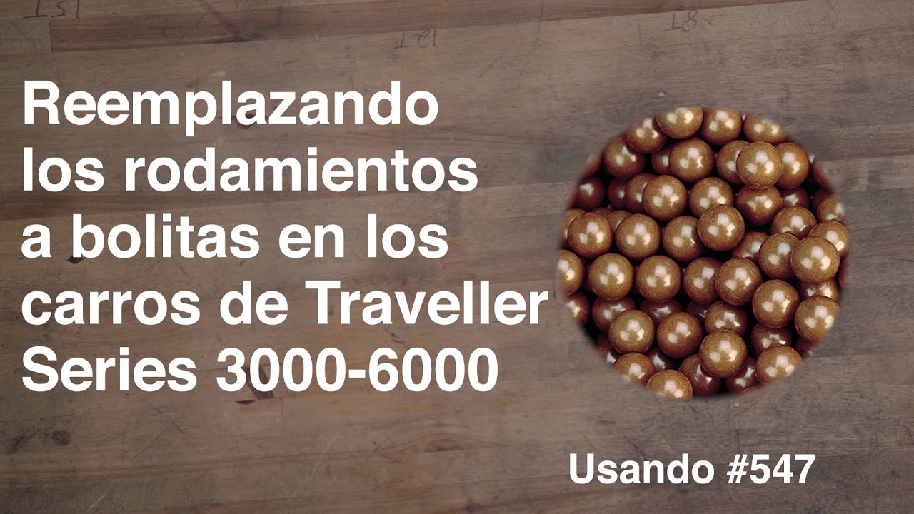 Reemplazando los rodamientos a bolitas en los carros de Traveller || Tech Team Express Español