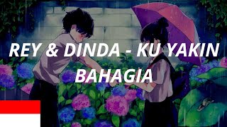 Rey Mbayang & Dinda Hauw - Ku Yakin Bahagia (Lyrics)
