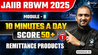 JAIIB RBWM Free Online Classes 2025 | JAIIB RBWM Module B Remittance Products |JAIIB Important Topic