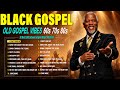 Best Sunday Old School Gospel Songs from the 60s, 70s & 80s - Black Gospel Worship Classics