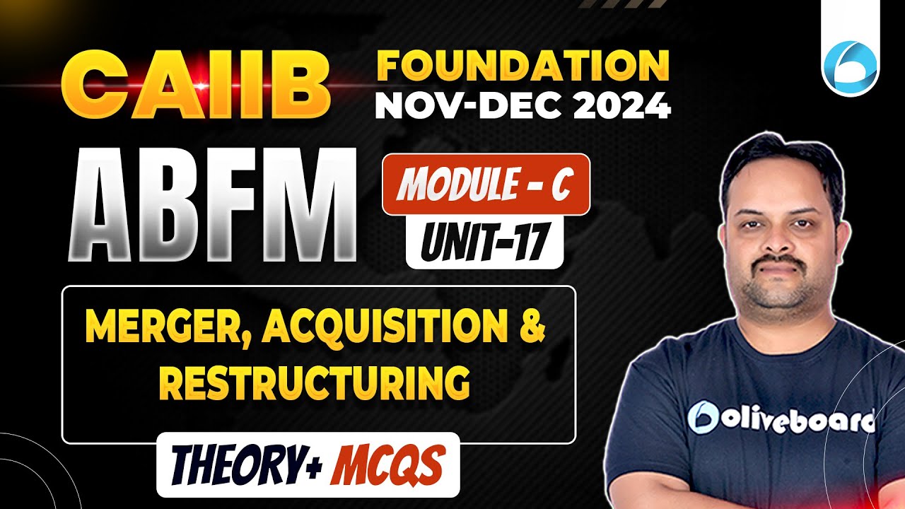 CAIIB ABFM Module C Unit 17 | Merger, Acquisition & Restructuring