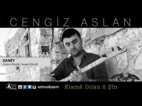 CENGİZ ASLAN - XANEY