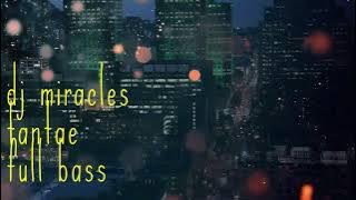 dj miracles full bass
