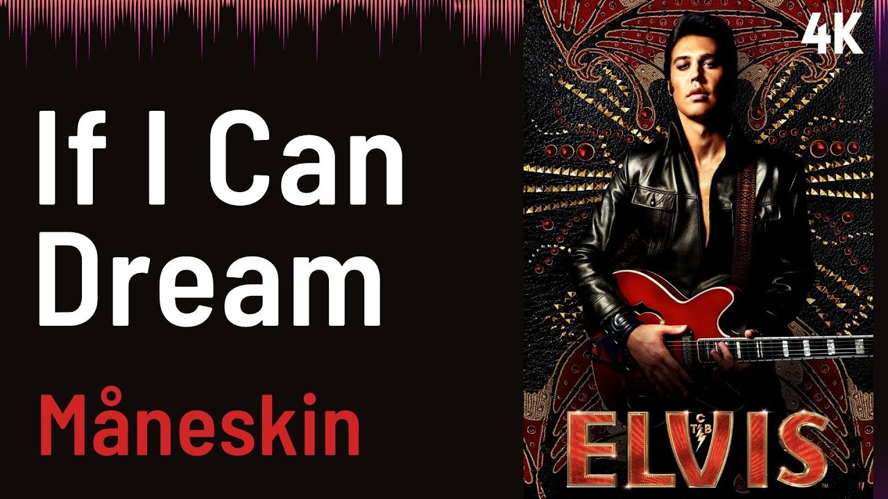 ELVIS Soundtrack If I Can Dream M neskin 4K YouTube Elvis soundtrack if i can dream m neskin 4k youtube