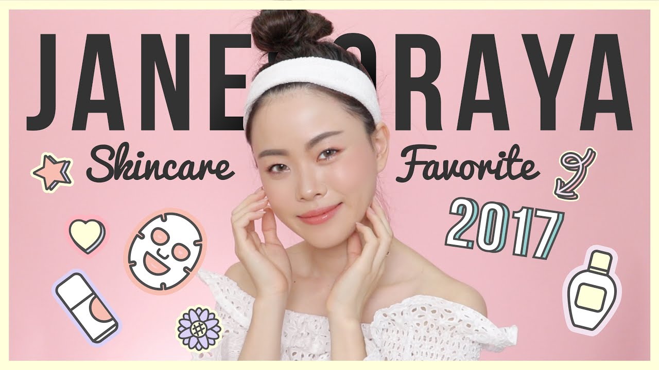 Skincare Favorite of 2017 อยากหน้าใสต้องดู | Jane Soraya Skincare Favorite of 2017 อยากหน้าใสต้องดู | Jane Soraya #1
