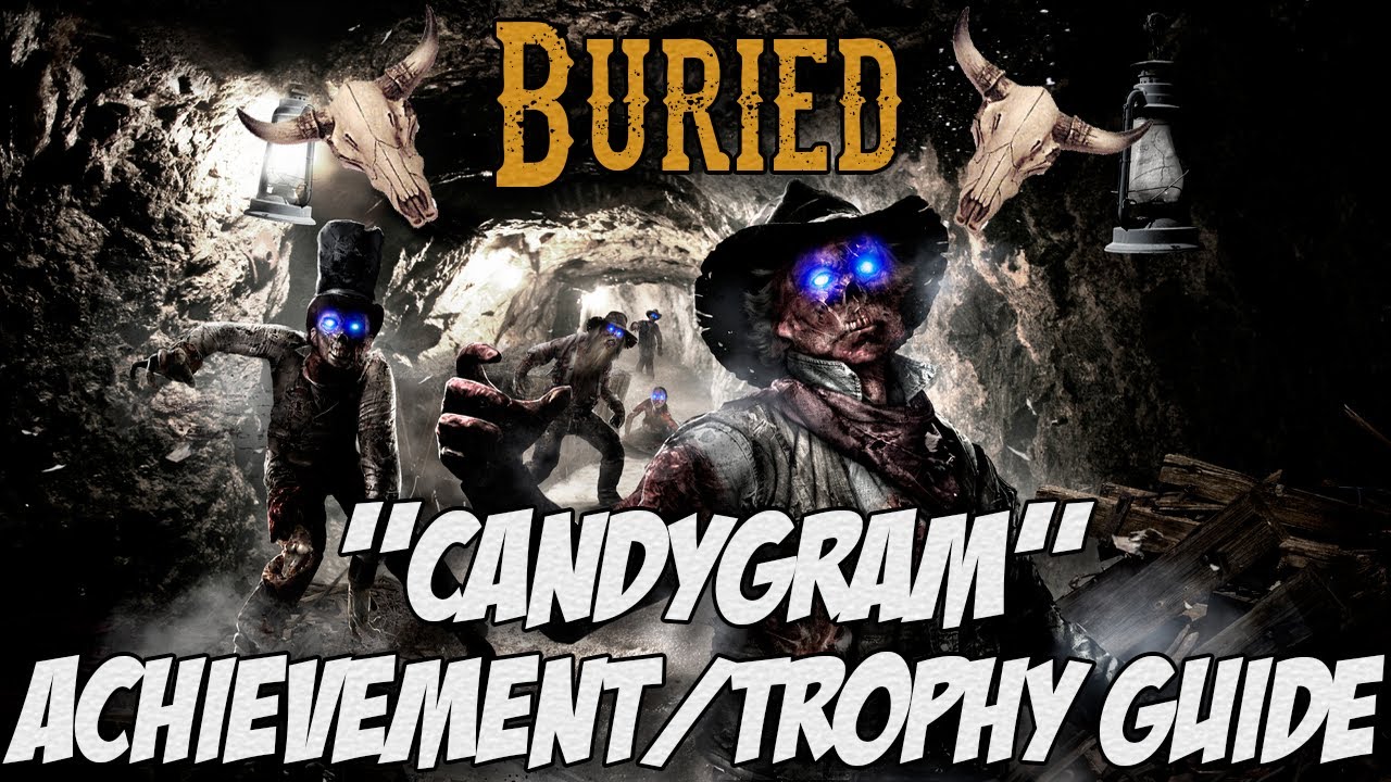 Black Ops 2: Buried Zombies - "Candygram" Achievement/Trophy Guide