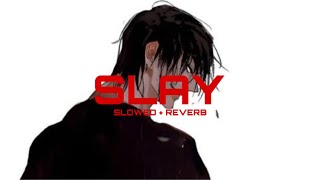 Eternxlkz - SLAY ( Slowed   Reverb )
