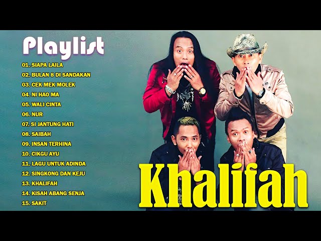 Khalifah Full Album 2023| Khalifah Seleksi 23 Lagu Lagu PADU PUNYA !| Lagu Khalifah Hit 2023 class=