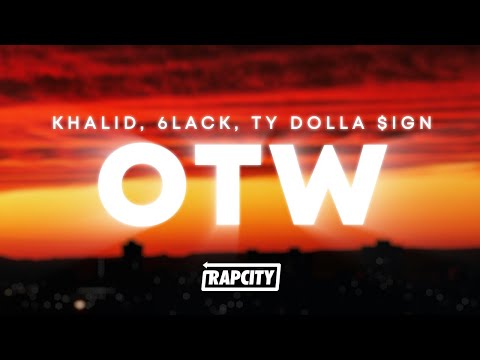 Khalid - OTW