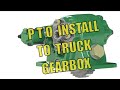 How to Install a PTO Power Take-Off unit to Truck Gearbox