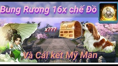 VLTK Mobile: Bé Linh Bung Rương 16x chế Đồ Và Cái Kết top 1 Cấp Sv (Tập Cuối )