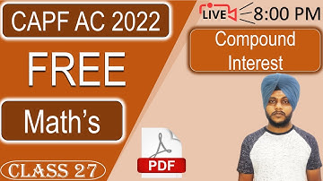 CAPF Maths 2022 - Compound Interest || Class 26 || by Balwinder Singh #CAPFMATHS #CAPF2022