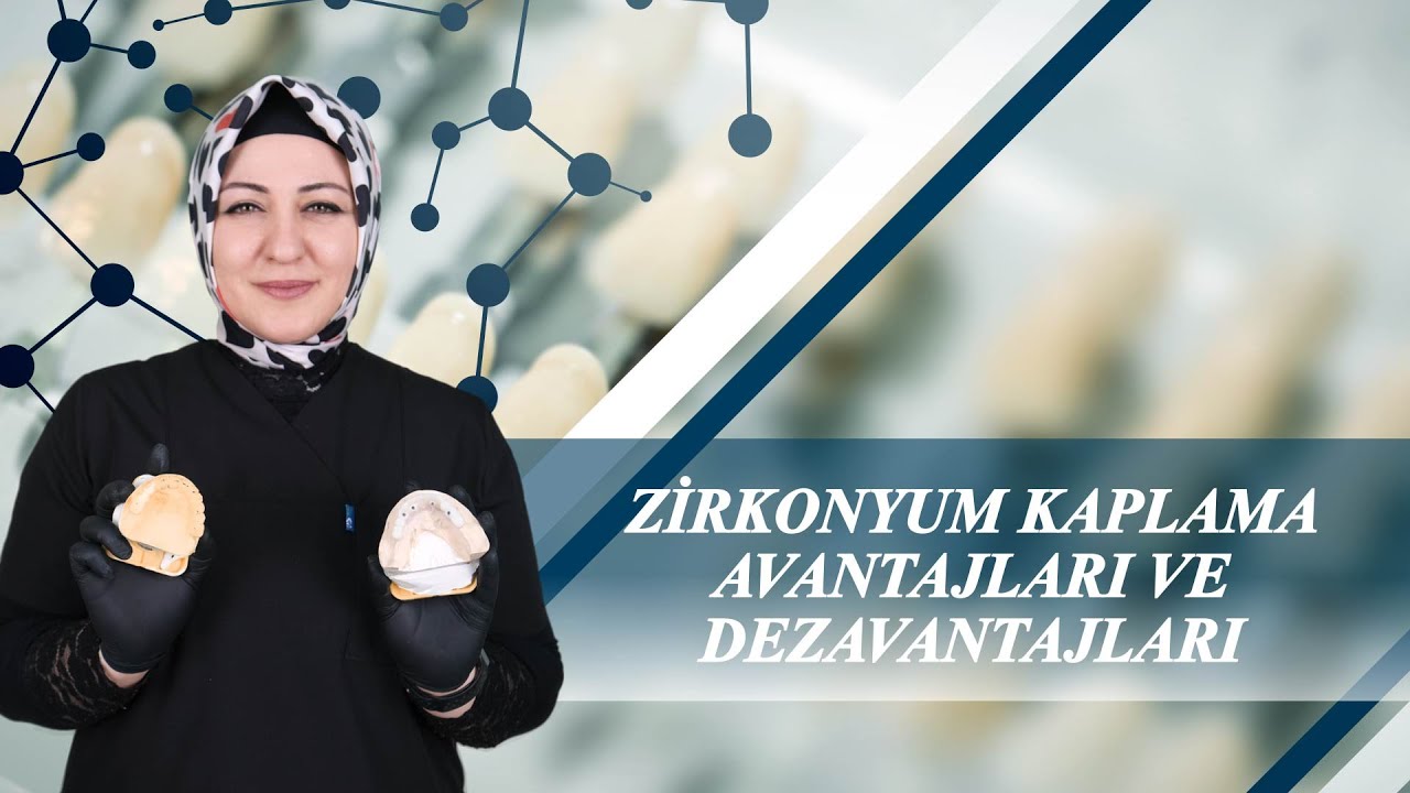 ZİRKONYUM KAPLAMANIN AVANTAJLARI VE DEZAVANTAJLARI NELERDİR