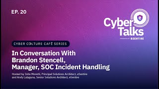Cyber Culture Cafe : In Coversation With Brandon Stencell, Manager, SOC Incident Handling