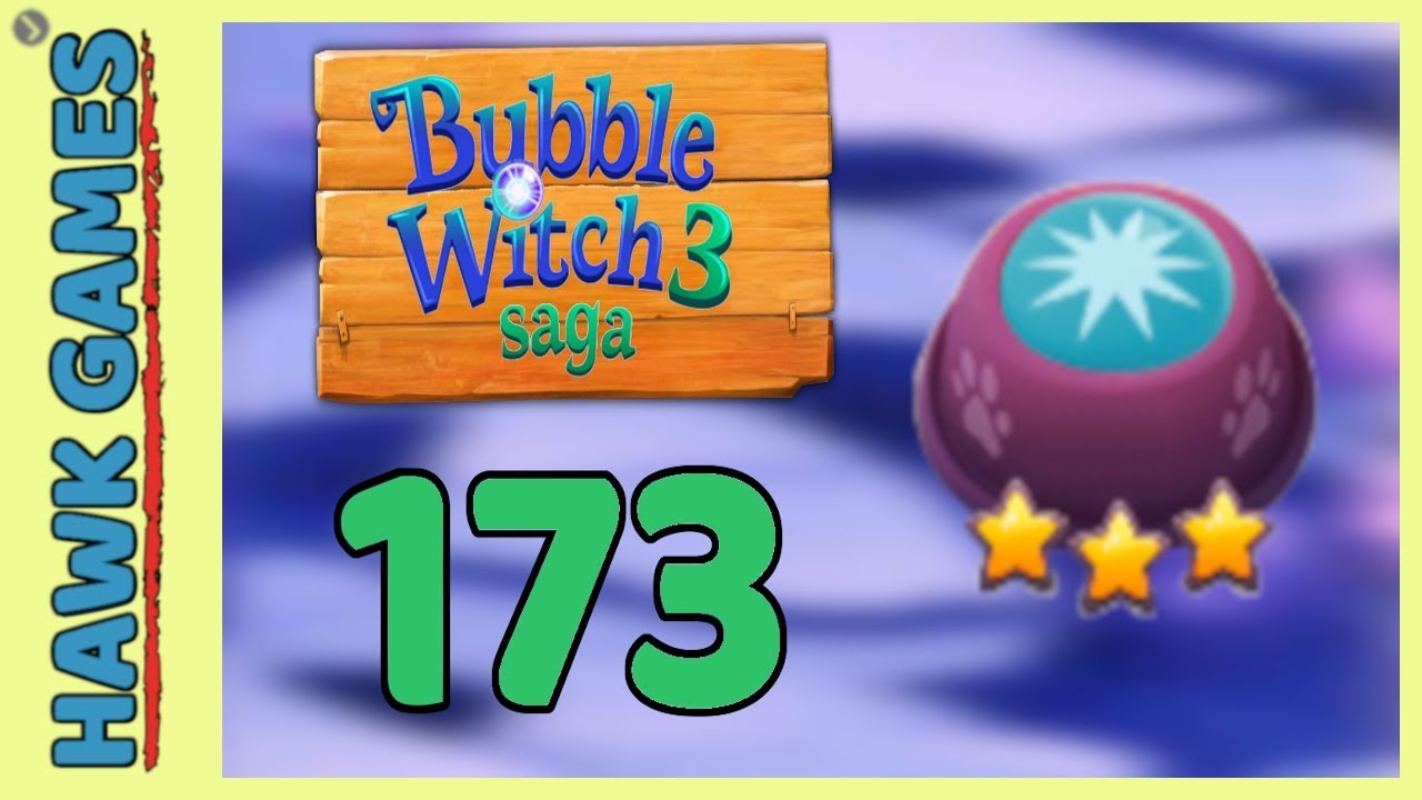 Bubble Witch 3 Saga Level 173 Hard (Clear All Bubbles) - 3 Stars
