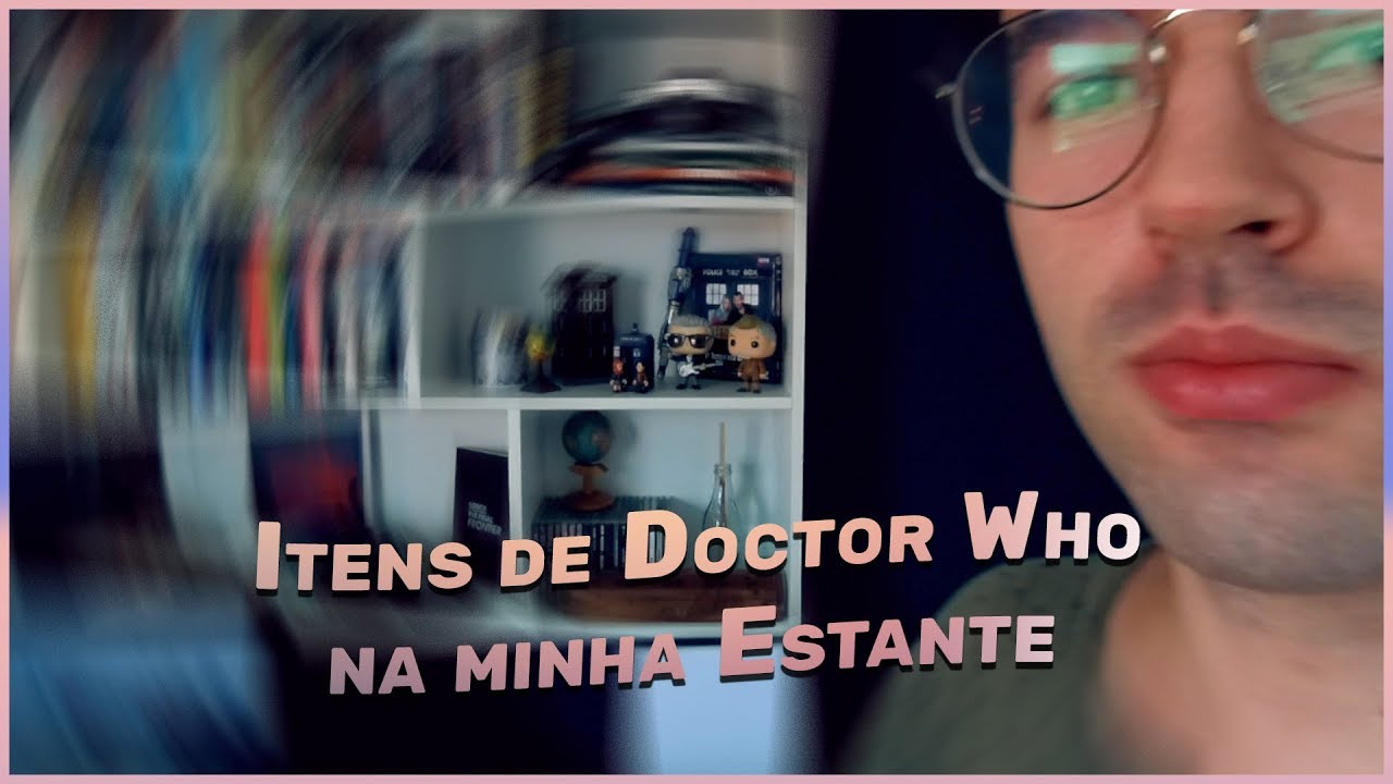 ITENS DE DOCTOR WHO NA MINHA ESTANTE
