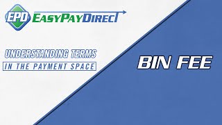 Understanding Bin Fees | Easy Pay Direct