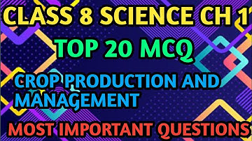 Class 8 Science || Chapter 1 Crop Production And Management MCQ || Class 8 Science Chapter 1 MCQ
