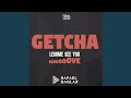 Getcha (Lemme See You Move) (Diogo Goyaz Remix)