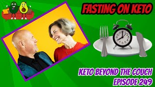 How to fast on Keto  | Keto Beyond the Couch ep 249