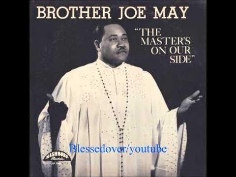 Brother Joe May - Move On Up A Little Higher
