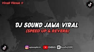 DJ SOUND JAWA VIRAL TIKTOK (SPEED UP & REVERB)