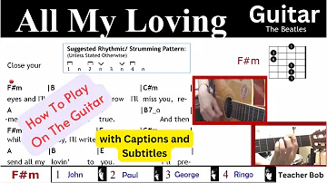 All My Loving - The Beatles - Guitar Tutorial (with Closed Captions & Subtitles) @TeacherBob