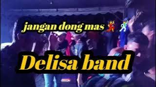 JANGAN DONG MAS✨VIVI ANASARI✨COVER BU DELISA BAND💃🕺ASIKKK,,,
