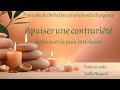 Apaiser une contrarit protocole durgente de libration motionnelle mditation avec jolle maurel