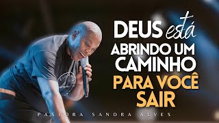 Esta PREGAÇÃO veio de DEUS para você Hoje ! | Pastora Sandra Alves