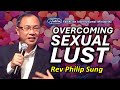 Overcoming sexual lust  rev philip sung