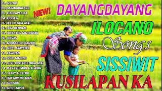 SISIWIT & DAYANGDAYANG 💦 The Best Of Ilocano Songs 2024 😍  Ilocano Love Songs Medley Nonstop