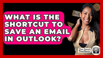 What Is The Shortcut To Save An Email In Outlook? - TheEmailToolbox.com