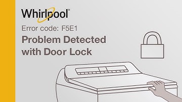 Whirlpool® Washer Error Code F5E1—  Problem detected with the door lock
