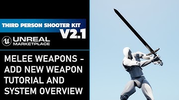Third Person Shooter Kit v2.1 - Melee weapons - add new weapon tutorial & system overview
