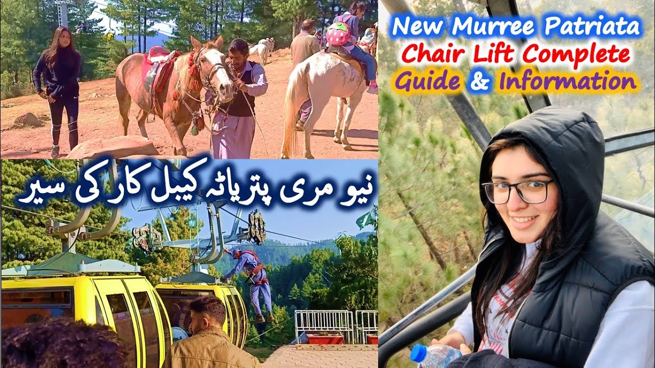 Patriata Chair Lift Ride 2021 Complete Guide & Information in Urdu