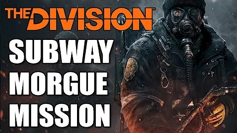 The Division: SUBWAY MORGUE Mission - Tactical Co-...
