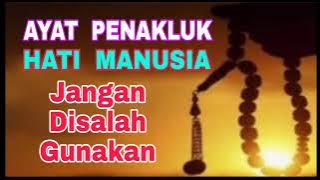 Ayat Penakluk Hati Manusia - Tapi Jangan Disalah Gunakan Untuk Maksiat