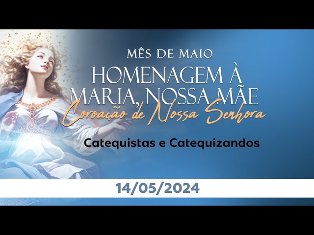 Coroação de Nossa Senhora | Novena do Divino e Santa Missa - 14/05/2024 - AO VIVO class=