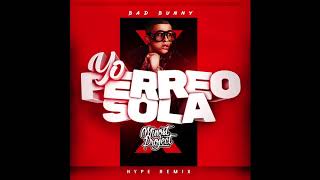 Bad Bunny - Yo Perreo Sola (Minost Project Hype Remix)