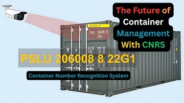 Revolutionizing the Global Supply Chain with Container Number Recognition System CNRS 🚢📦