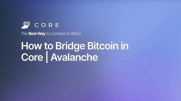 How to Bridge Bitcoin in Core | Avalanche