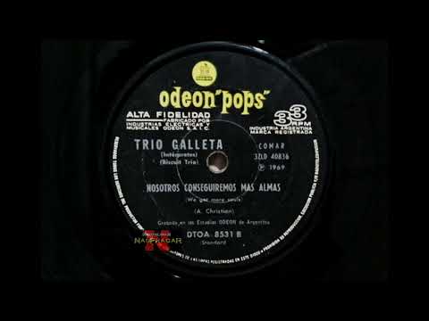 TRIO GALLETA - NOSOTROS CONSEGUIREMOS MAS ALMAS (mejorado)