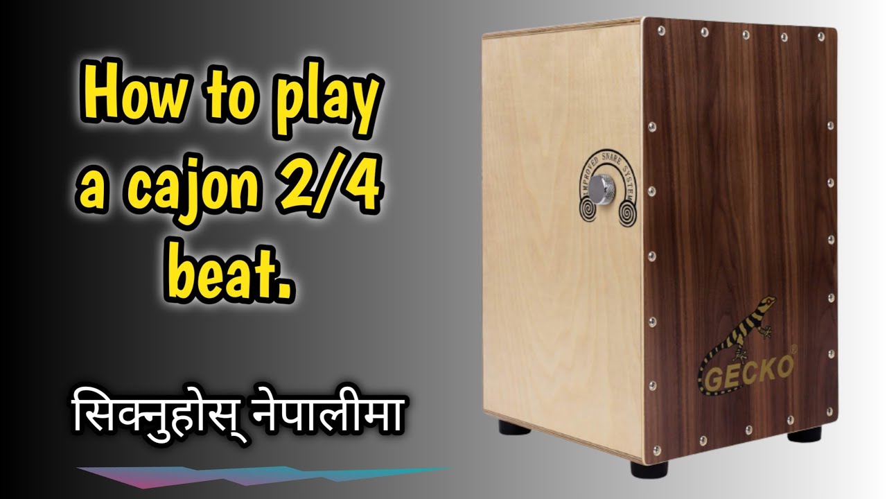 How to play cajon in Nepali with 2/4 beat Lesson 1. ️ YouTube